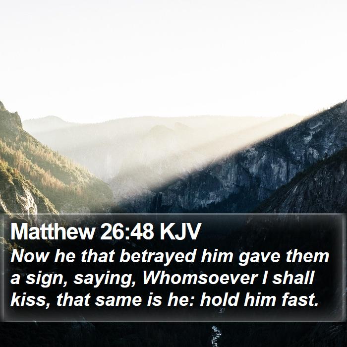 Matthew 26:48 KJV Bible Study