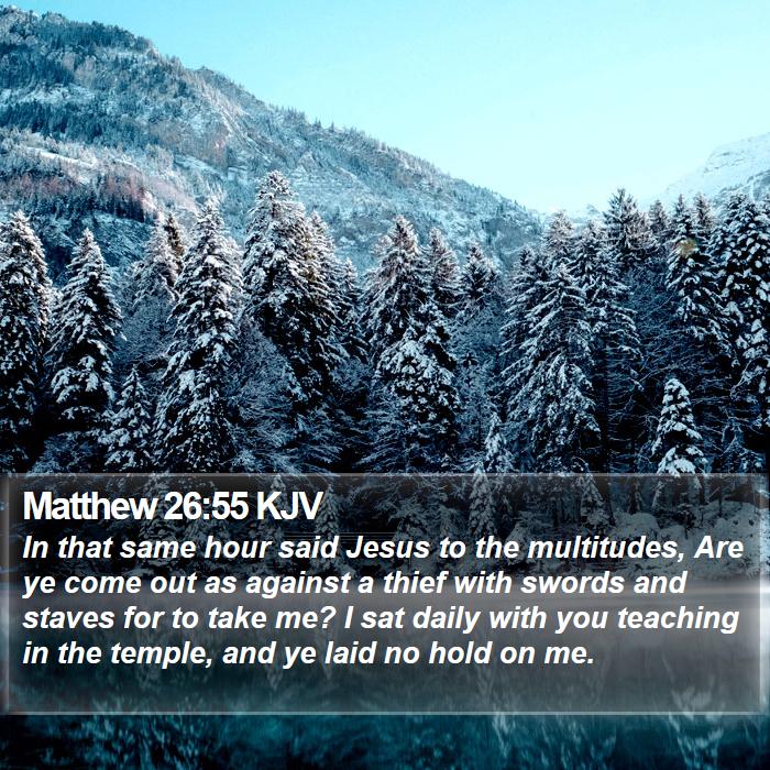 Matthew 26:55 KJV Bible Study