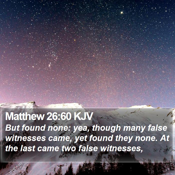 Matthew 26:60 KJV Bible Study