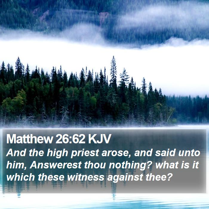 Matthew 26:62 KJV Bible Study