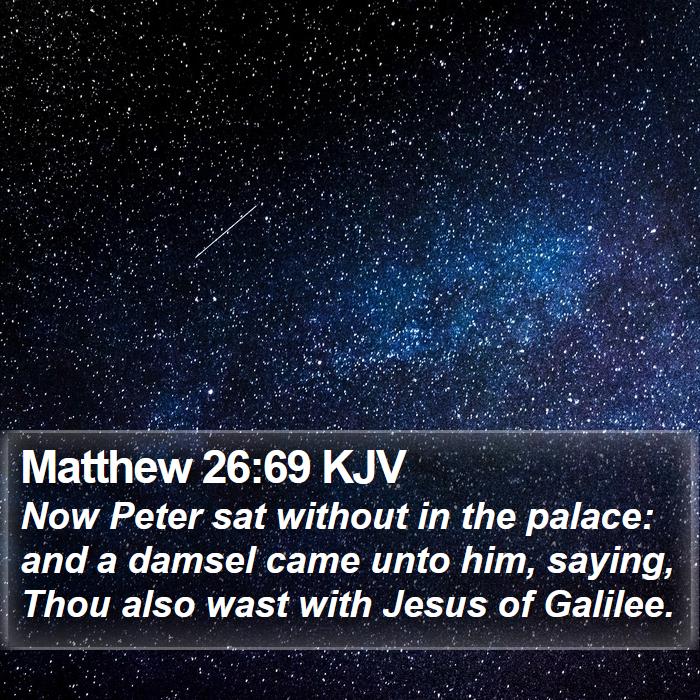 Matthew 26:69 KJV Bible Study