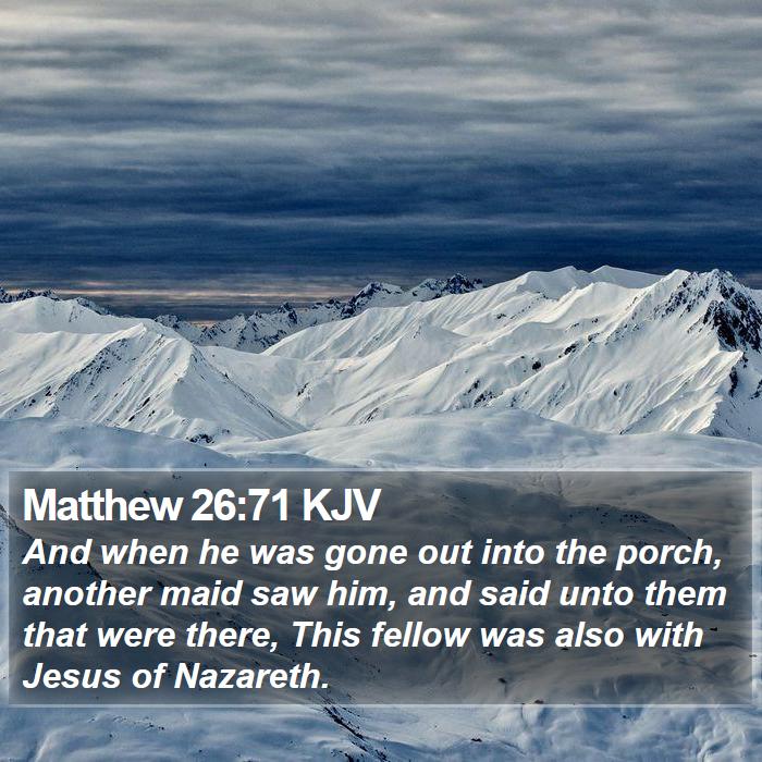 Matthew 26:71 KJV Bible Study