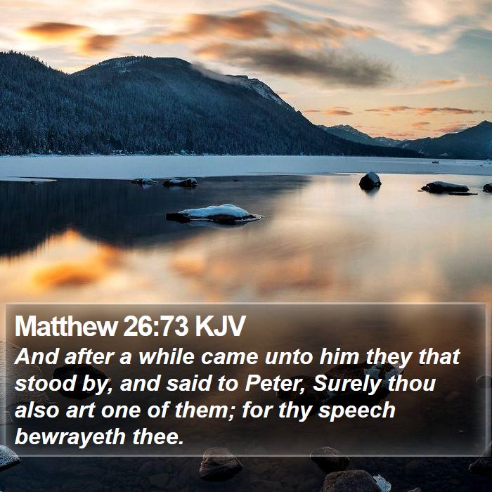 Matthew 26:73 KJV Bible Study