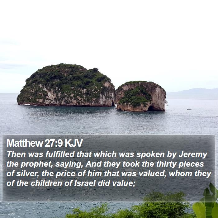 Matthew 27:9 KJV Bible Study