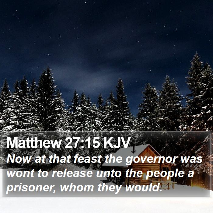 Matthew 27:15 KJV Bible Study