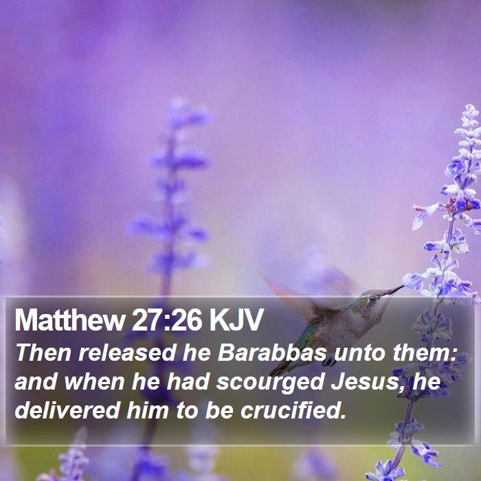 Matthew 27:26 KJV Bible Study