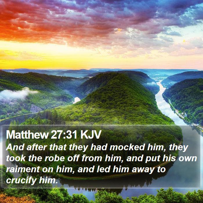 Matthew 27:31 KJV Bible Study