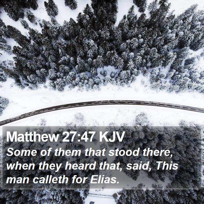 Matthew 27:47 KJV Bible Study