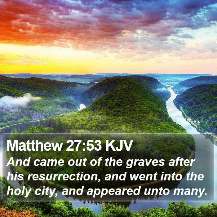 Matthew 27:53 KJV Bible Study