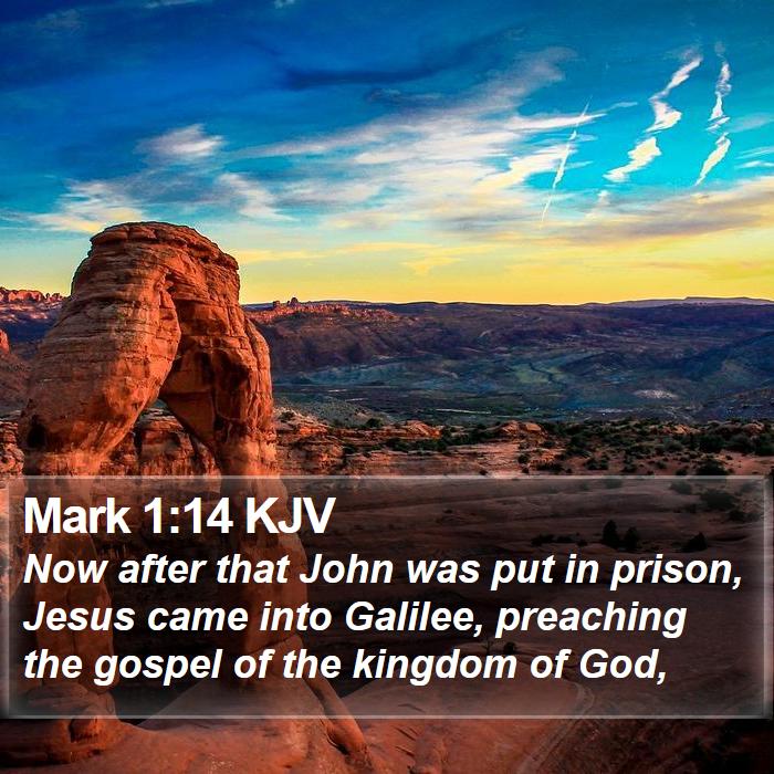 Mark 1:14 KJV Bible Study