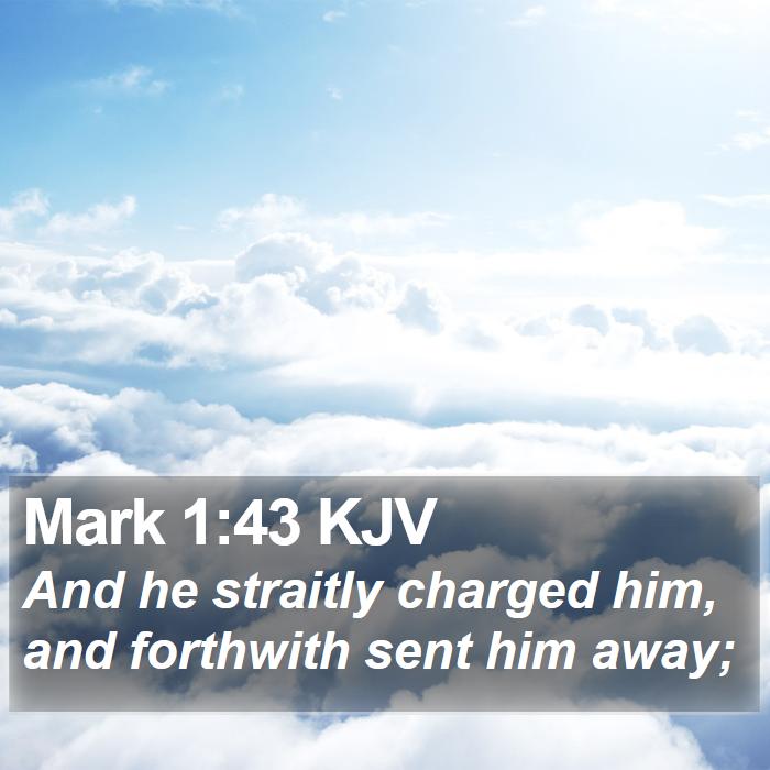 Mark 1:43 KJV Bible Study