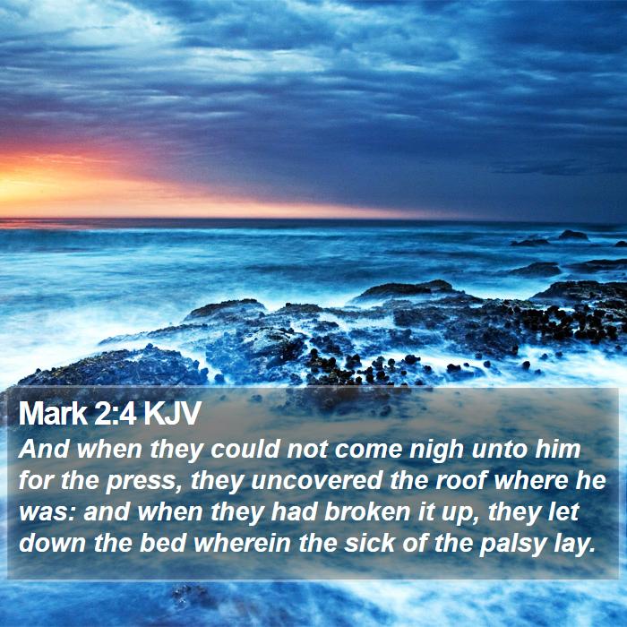 Mark 2:4 KJV Bible Study