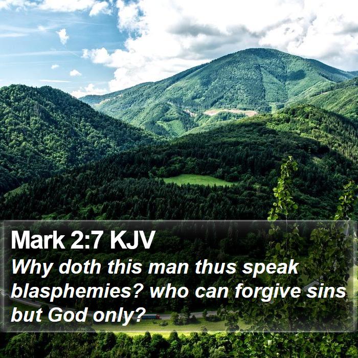 Mark 2:7 KJV Bible Study