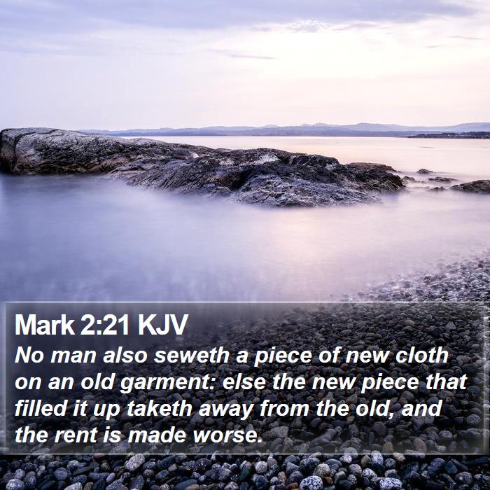 Mark 2:21 KJV Bible Study