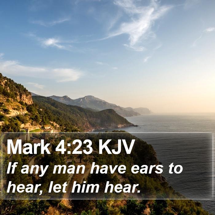 Mark 4:23 KJV Bible Study