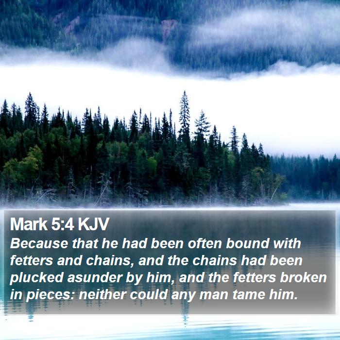 Mark 5:4 KJV Bible Study