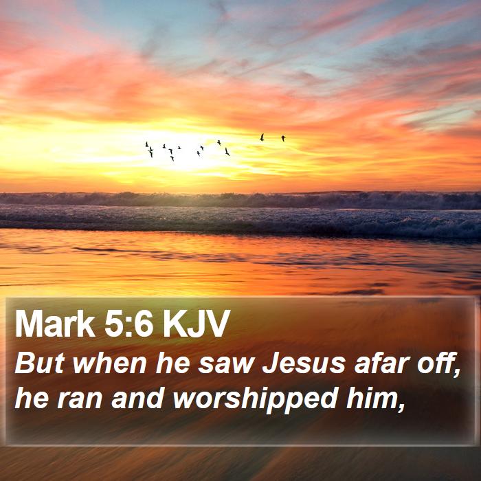 Mark 5:6 KJV Bible Study