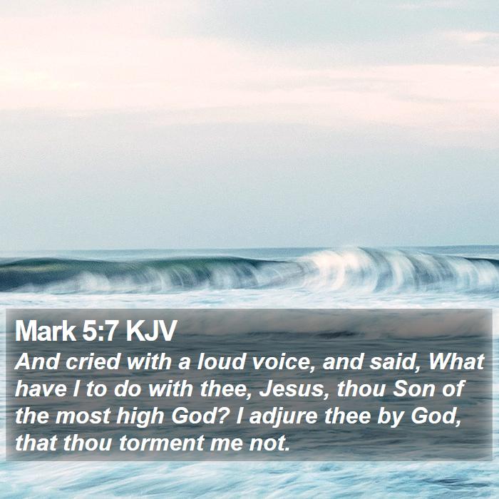 Mark 5:7 KJV Bible Study