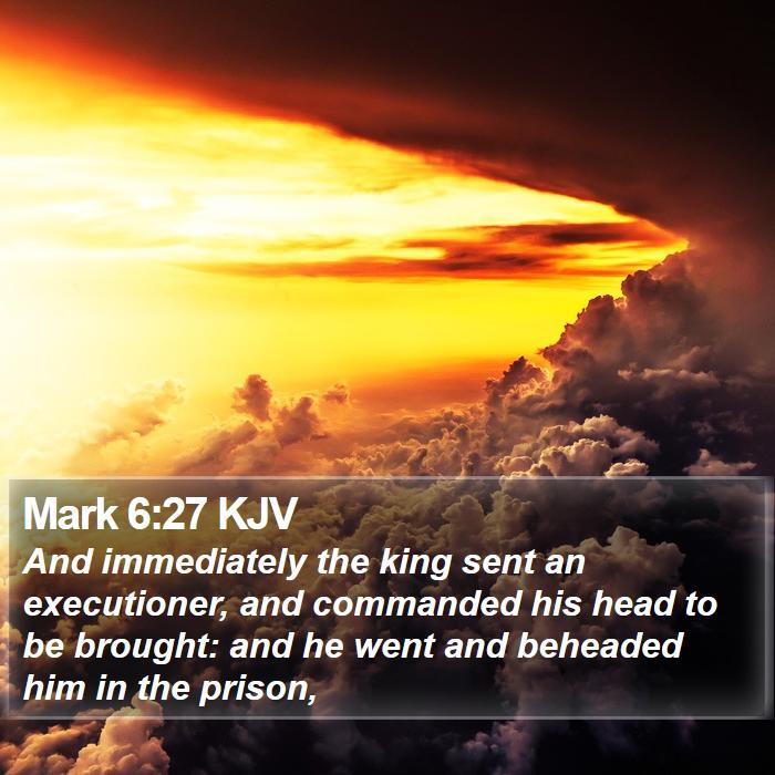 Mark 6:27 KJV Bible Study