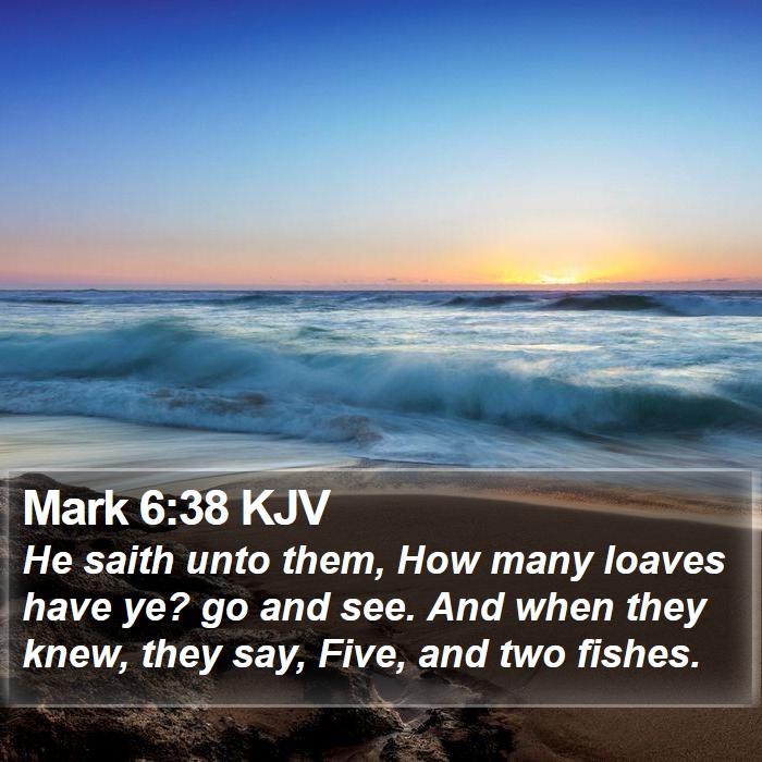 Mark 6:38 KJV Bible Study