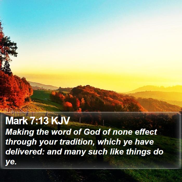 Mark 7:13 KJV Bible Study