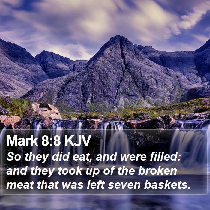 Mark 8:8 KJV Bible Study