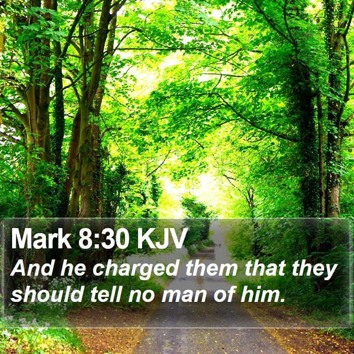 Mark 8:30 KJV Bible Study