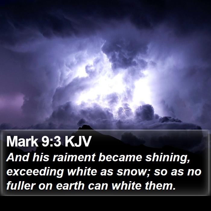 Mark 9:3 KJV Bible Study