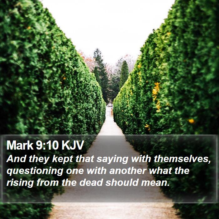 Mark 9:10 KJV Bible Study