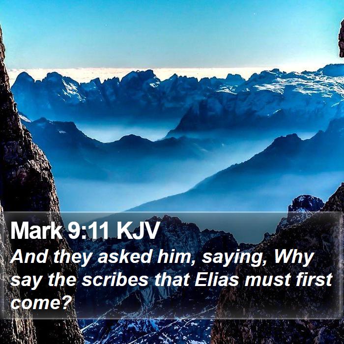 Mark 9:11 KJV Bible Study