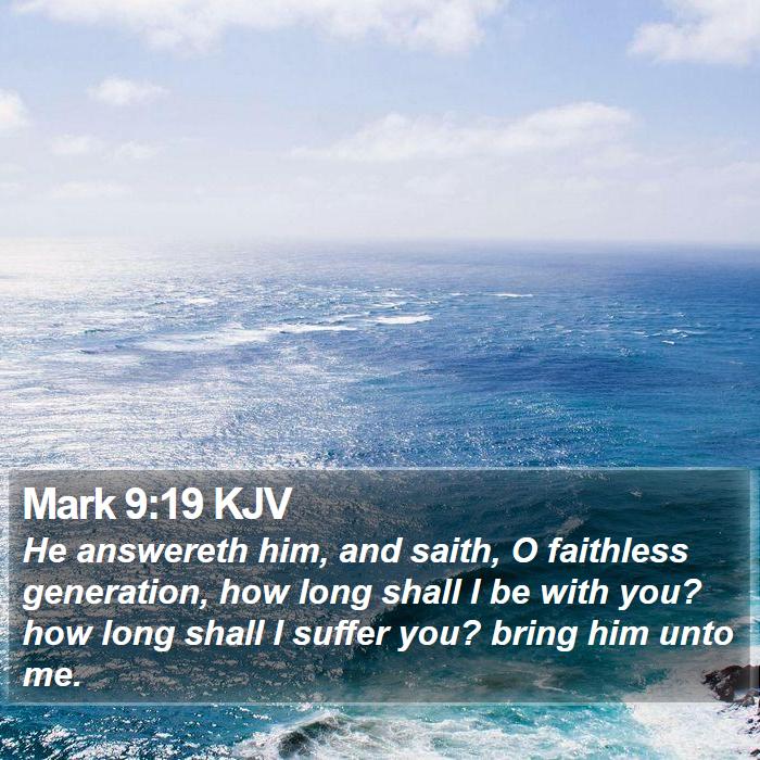 Mark 9:19 KJV Bible Study