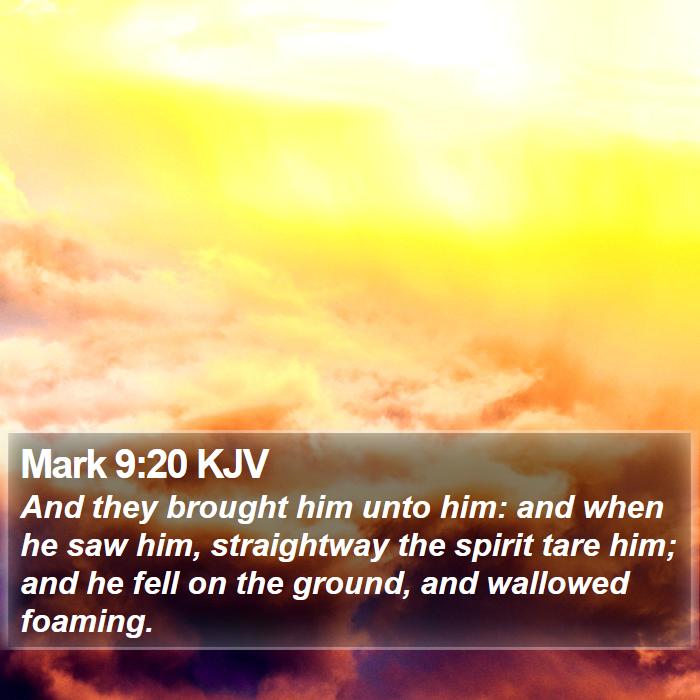 Mark 9:20 KJV Bible Study