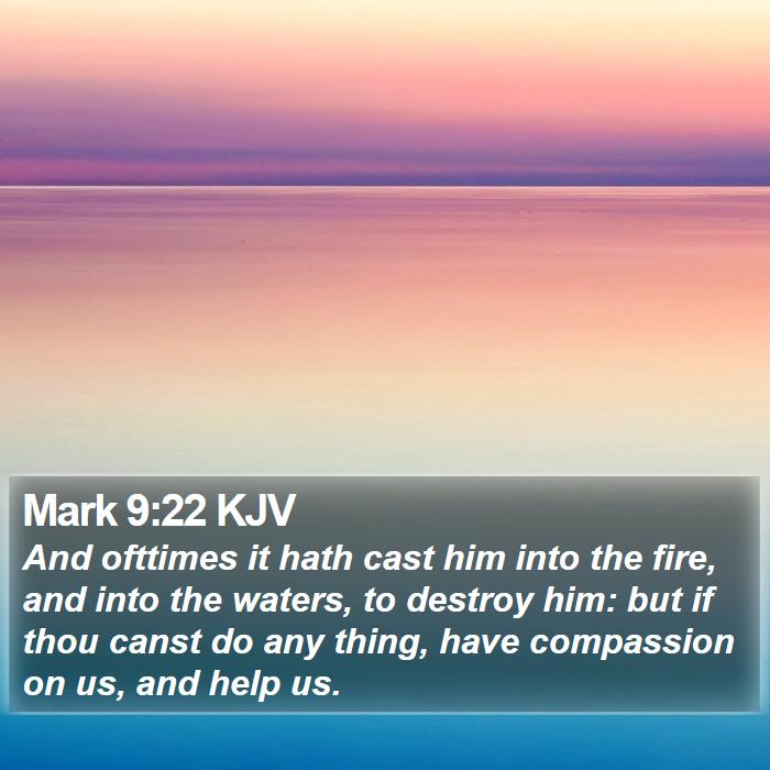 Mark 9:22 KJV Bible Study