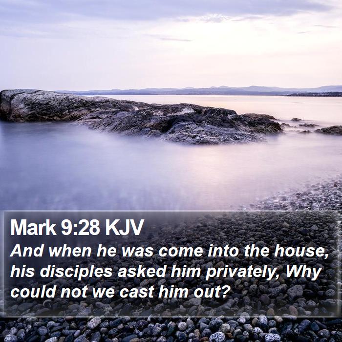 Mark 9:28 KJV Bible Study