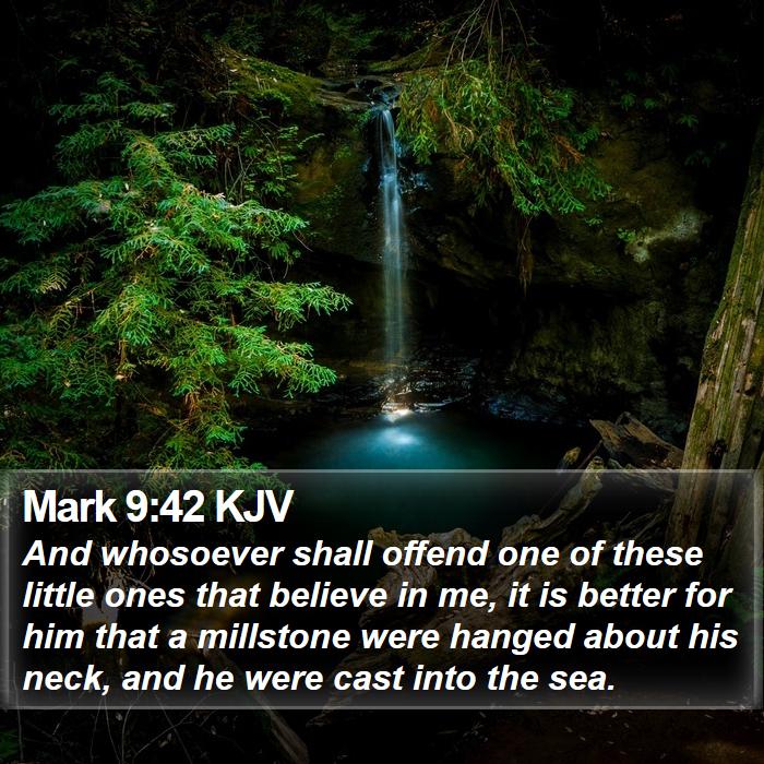 Mark 9:42 KJV Bible Study