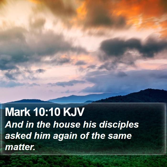 Mark 10:10 KJV Bible Study