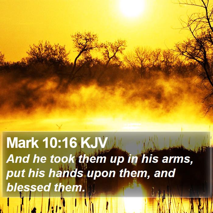 Mark 10:16 KJV Bible Study