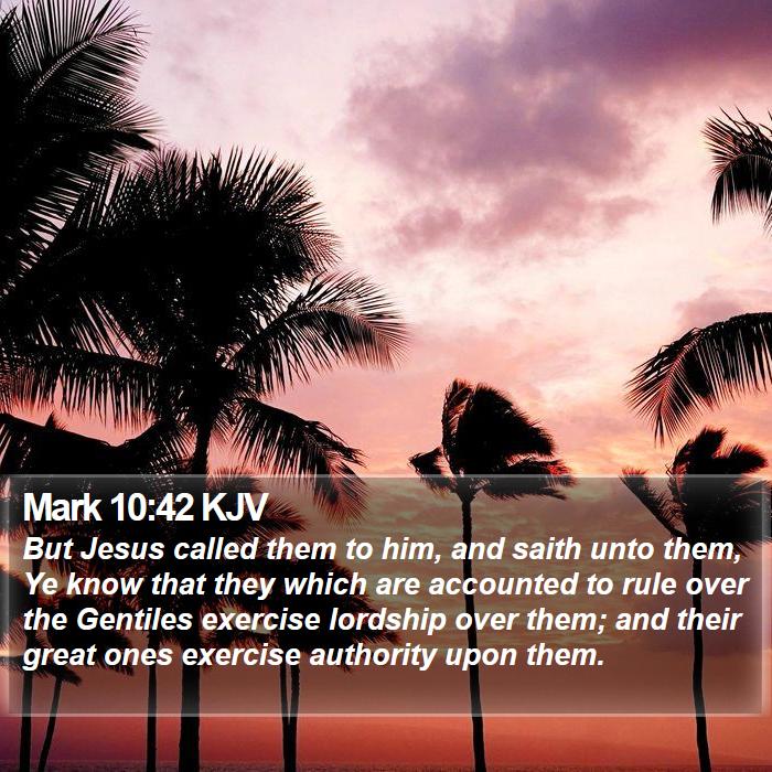 Mark 10:42 KJV Bible Study