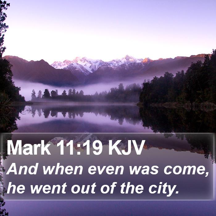 Mark 11:19 KJV Bible Study