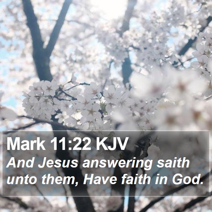 Mark 11:22 KJV Bible Study