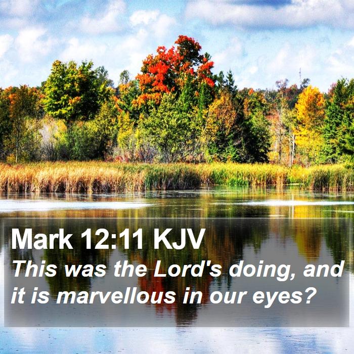 Mark 12:11 KJV Bible Study