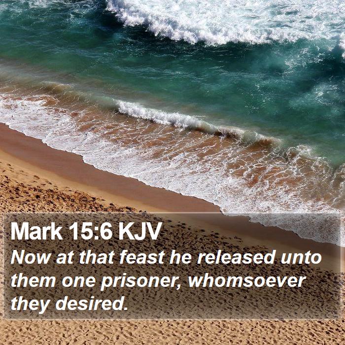 Mark 15:6 KJV Bible Study