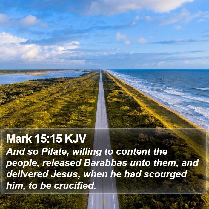 Mark 15:15 KJV Bible Study