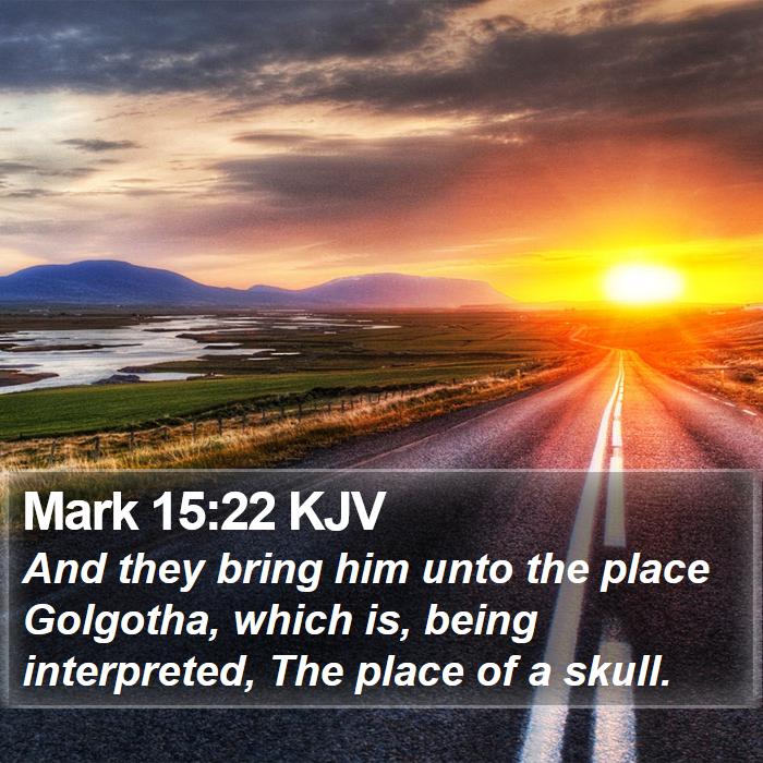 Mark 15:22 KJV Bible Study