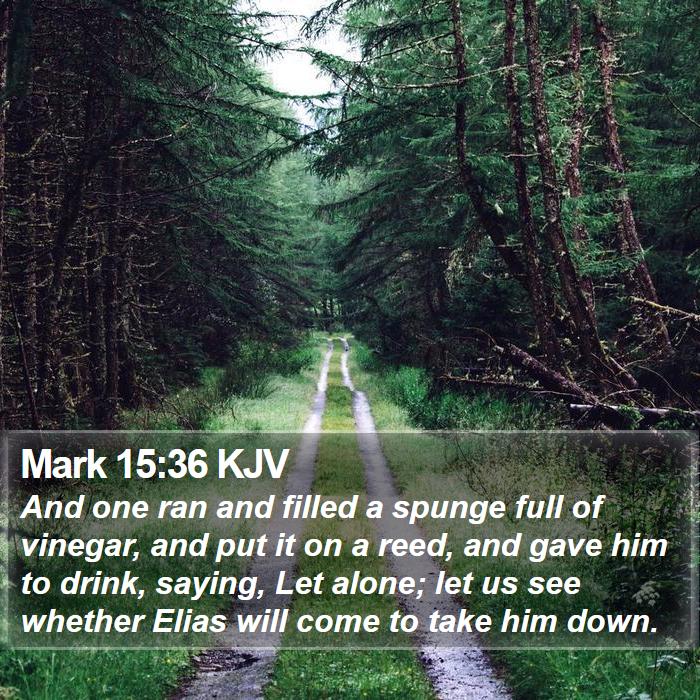 Mark 15:36 KJV Bible Study