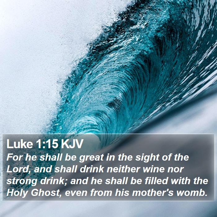 Luke 1:15 KJV Bible Study