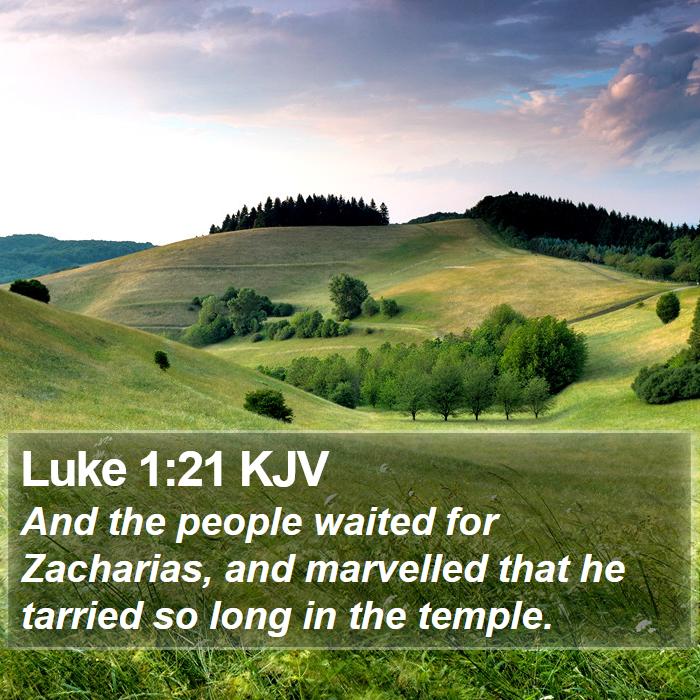 Luke 1:21 KJV Bible Study