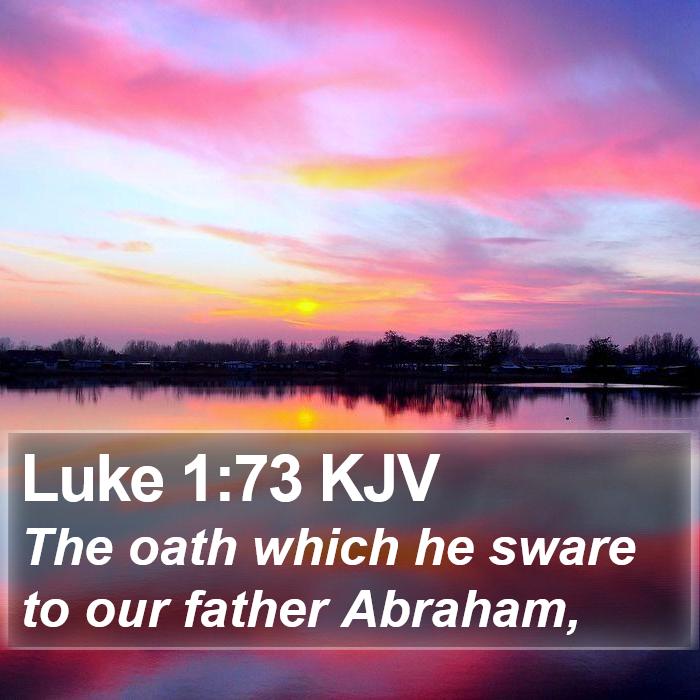 Luke 1:73 KJV Bible Study