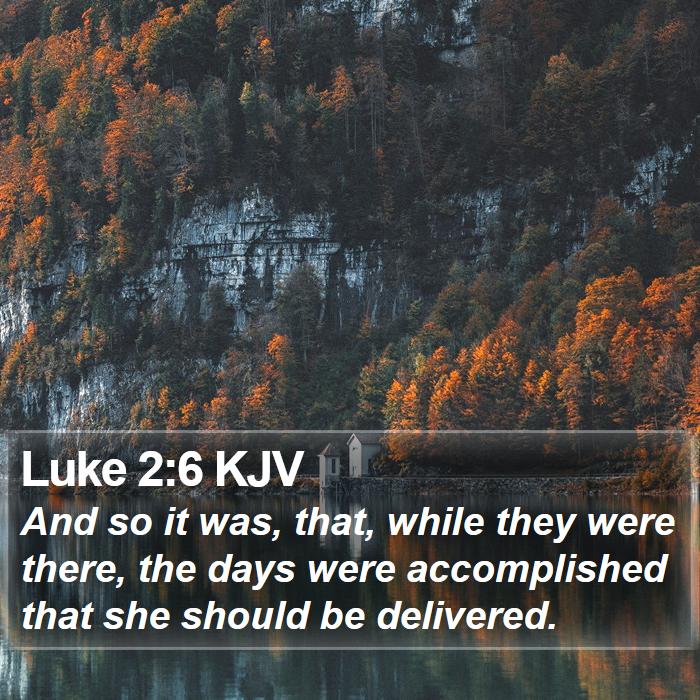 Luke 2:6 KJV Bible Study