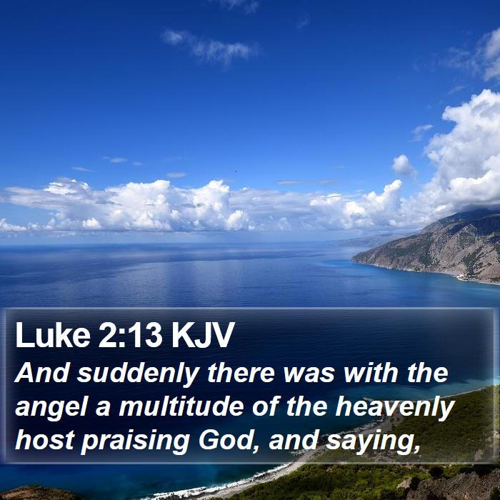 Luke 2:13 KJV Bible Study